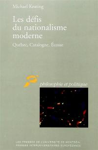 Les défis du nationalisme moderne : Québec, Catalogne, Ecosse