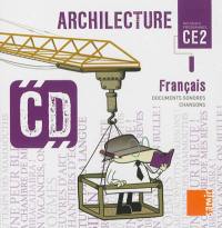 Archilecture, français CE2, nouveaux programmes : documents sonores, chansons