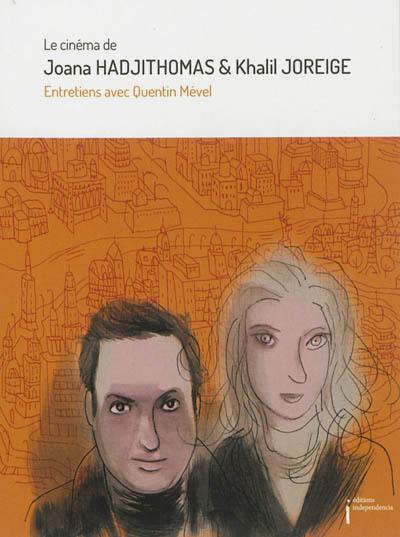 Le cinéma de Joana Hadjithomas & Khalil Joreige