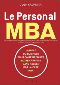 Le personal MBA : la bible du business pour faire décoller votre carrière sans passer par la case MBA