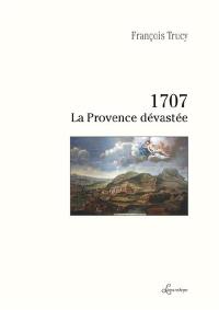 1707 : la Provence dévastée