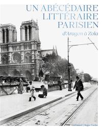 Un abécédaire littéraire parisien : d'Aragon à Zola