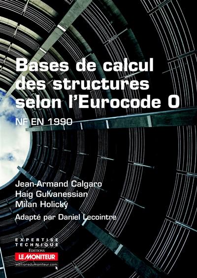 Bases de calcul des structures selon l'Eurocode 0 : NF EN 1990