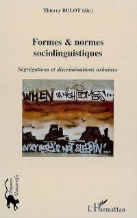 Formes & normes sociolinguistiques : ségrégations et discriminations urbaines