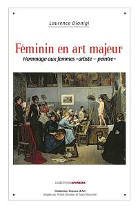 Féminin en art majeur : hommage aux femmes artiste-peintre