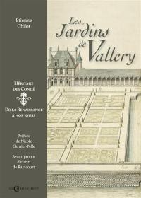Les jardins de Vallery : héritage des Condé : de la Renaissance à nos jours