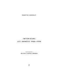 Martin Szekely. Vol. 4. Intérieurs : les années 1980-1990