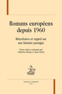 Romans européens depuis 1960 : réécritures et regard sur une histoire partagée