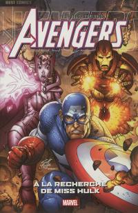 Avengers. Vol. 3. A la recherche de miss Hulk