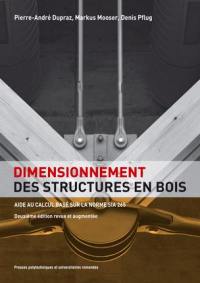 Dimensionnement des structures en bois : aide au calcul basé sur la norme SIA 265 Constructions en bois