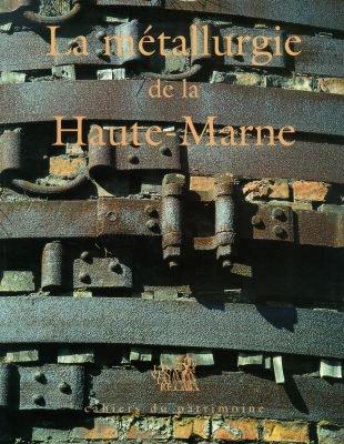 La métallurgie de la Haute-Marne