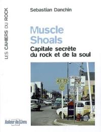 Muscle Shoals : capitale secrète du rock et de la soul