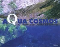 Aqua cosmos : à la découverte de l'Aveyron subaquatique