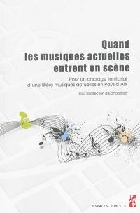 Quand les musiques actuelles entrent en scène : pour un ancrage territorial d'une filière musiques actuelles en pays d'Aix