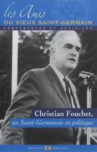 Bulletin des Amis du vieux Saint-Germain, n° 54. Christian Fouchet, un Saint-Germanois en politique