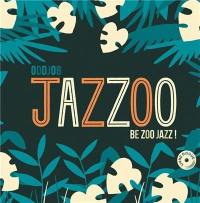 Jazzoo. Be zoo jazz !