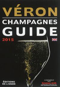 Véron champagnes guide : 2015