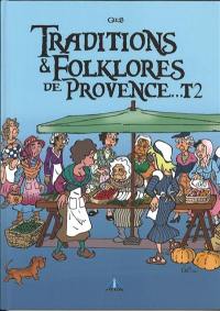 Traditions & folklores de Provence.... Vol. 2