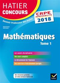 Mathématiques : CRPE admissibilité : 2018. Vol. 1