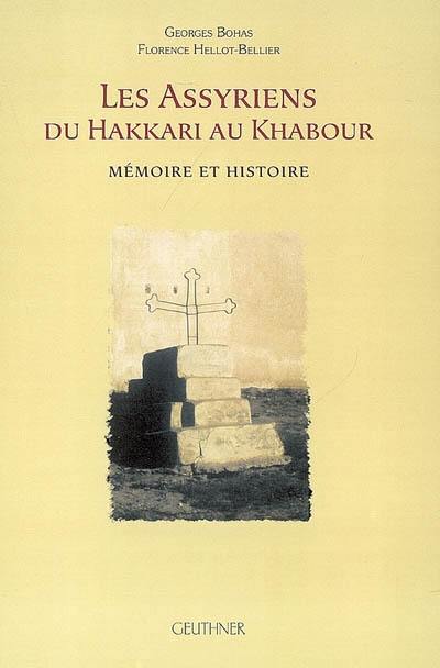 Les Assyriens du Hakkari au Khabour : mémoire et histoire