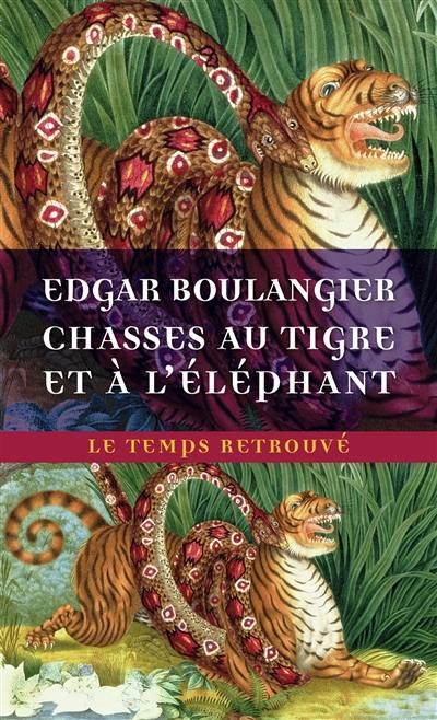 Chasses au tigre et à l'éléphant : un hiver au Cambodge : souvenirs d'une mission officielle remplie en 1880-1881