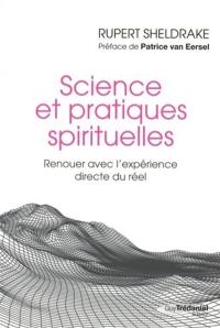 Science et pratiques spirituelles : renouer avec l'expérience directe du réel