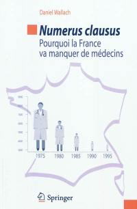 Numerus clausus : pourquoi la France va manquer de médecins