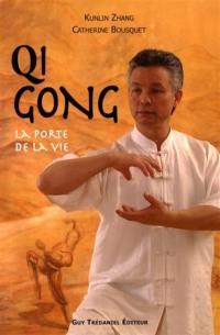 Qi gong : la porte de la vie