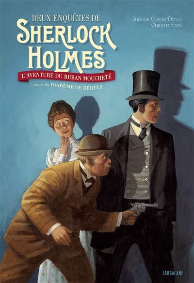 Les enquêtes de Sherlock Holmes. Le ruban moucheté. Le diadème de béryls