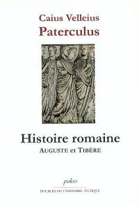 Histoire romaine : Auguste et Tibère : adressée à M. Vivinius, consul