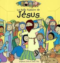La belle histoire de Jésus