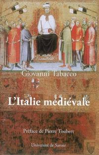 L'Italie médiévale : hégémonies sociales et structures du pouvoir