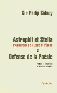 Astrophil et Stella : l'amoureux de l'étoile et l'étoile. Défense de la poésie