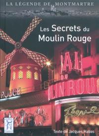 Les secrets du Moulin Rouge
