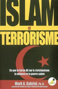 Islam et terrorisme : ce que le Coran dit sur le christianisme, la violence et la guerre sainte