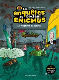 Les enquêtes du docteur Enigmus. Vol. 3. La vengeance du Sphynx