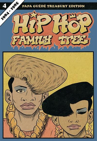 Hip-hop family tree. Vol. 4. 1984-1985