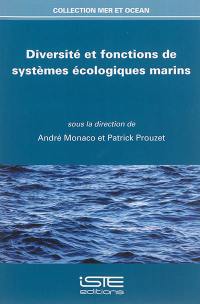 Diversité et fonctions de systèmes écologiques marins