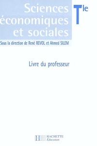 Sciences économiques et sociales terminale : livre du professeur