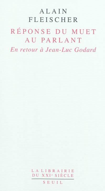 Réponse du muet au parlant : en retour à Jean-Luc Godard