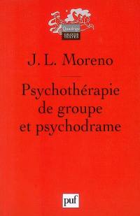 Psychothérapie de groupe et psychodrame : introduction théorique et clinique à la socianalyse