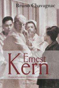 Ernest Kern : pionnier de l'anesthésie-réanimation moderne en France