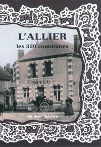 L'Allier, les 320 communes
