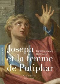 Joseph et la femme de Putiphar : Francesco Trevisani (1656-1746)