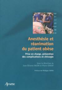 Anesthésie et réanimation du patient obèse : prise en charge, prévention des complications et chirurgie