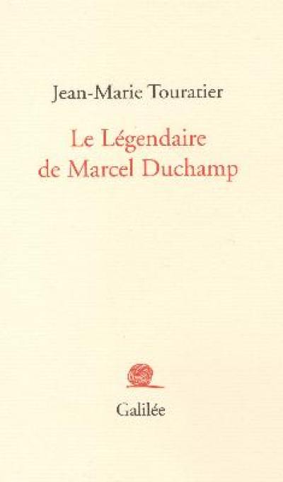 Le légendaire de Marcel Duchamp