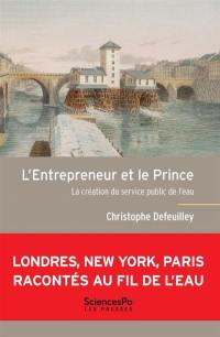 L'entrepreneur et le prince : la création du service public de l'eau