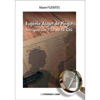Eugénie Auget de Piégut : intrigue sur l'île de la Cité
