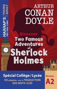 Discover two famous adventures of Sherlock Holmes : spécial collège, lycée, niveau A2 : VO adaptée, avec la traduction des mots clés