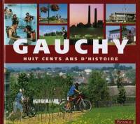 Gauchy, cité de l'Aisne : huit cents ans d'histoire